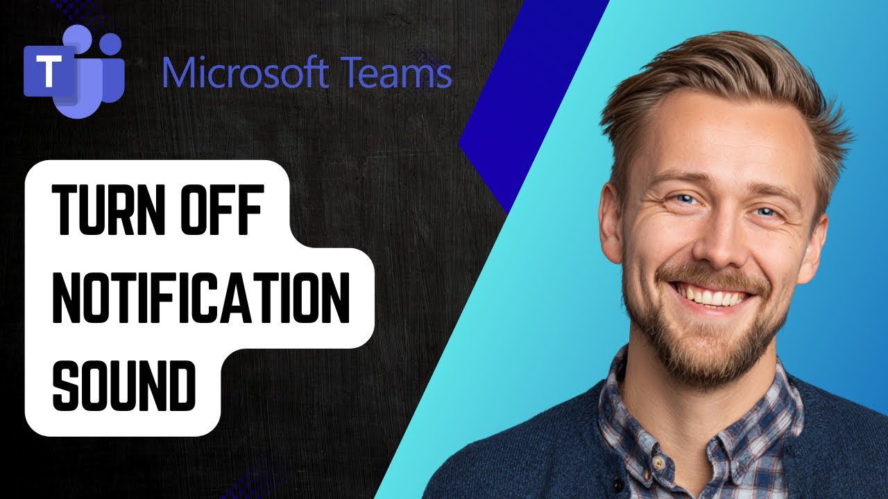 How to Turn Off Notification Sound in Microsoft Teams [2025 Guide ...