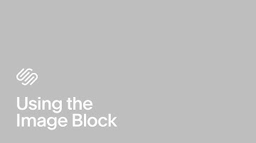 Using the Image Block | Squarespace Tutorial