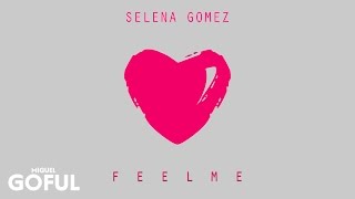 Selena Gomez - Feel Me (Audio) [Studio Fan Edition]