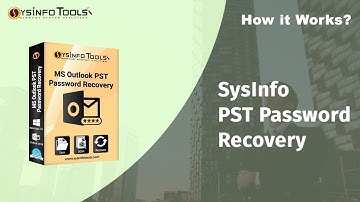 Recover PST Password from Outlook 2016 Using SysInfoTools PST Password Recovery