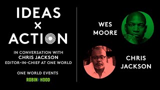 One World Ideas x Action: Wes Moore and Chris Jackson
