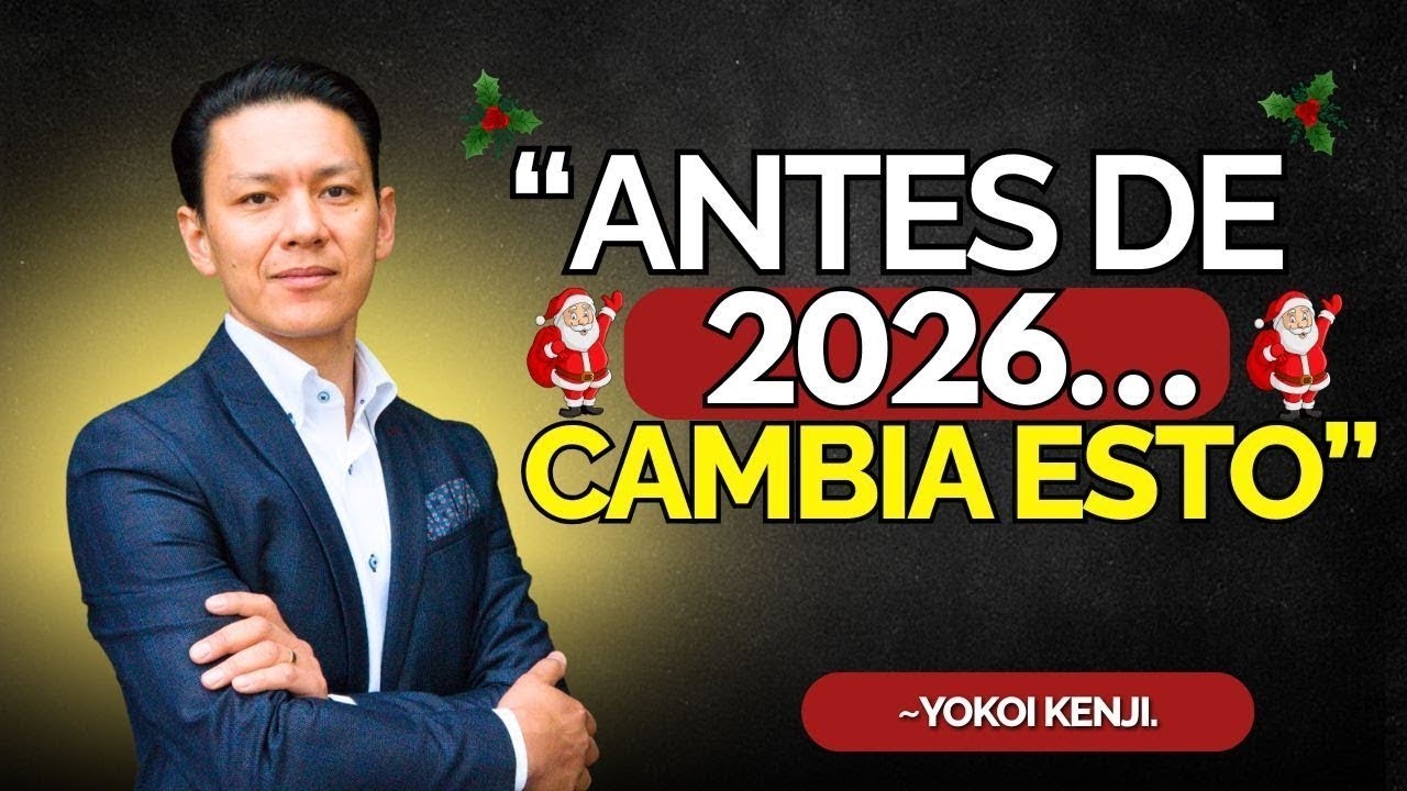 10 COSAS QUE DEBES MEJORAR ANTES DE 2026 | YOKOI KENJI