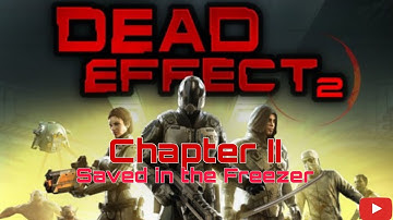 DEAD EFFECT 2 (CHAPTER II) (Saved in the Freezer full gameplay by @BATAK_POOT