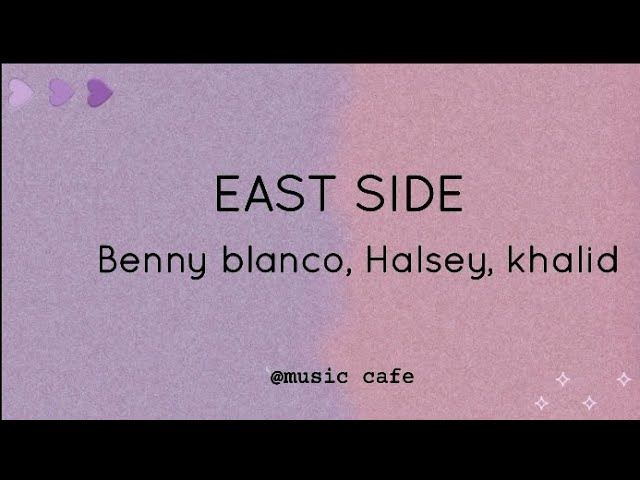 EASTSIDE-Benny blanco, Halsey, khalid (Lyrics) @NoCopyrightSounds #ncsmusic #ncs