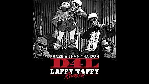 D4L - Laffy Taffy (Fraze & Shan tha Don Remix)