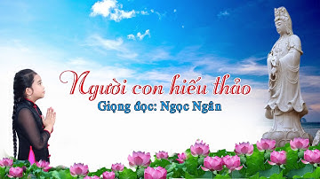 Người Con Hiếu Thảo ✅Câu Chuyện Ý Nghĩa ❤️ Ngọc Ngân Official