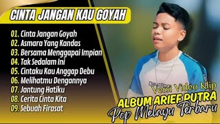 Download Lagu Cinta Jangan Goyah - Arief Putra Full Album II Asmara yang Kandas versi video klip MP3 Download Lagu Cinta Jangan Goyah - Arief Putra Full Album II Asmara yang Kandas versi video klip MP3