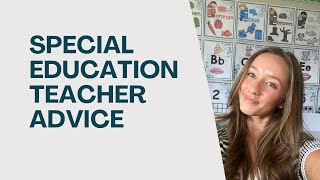 Special Education Teacher Advice