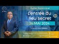 Lentree du lieu secret 04past joseph bondodimanche 26 mai 2024culte 1