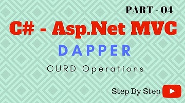 C# Asp.Net MVC CRUD using Dapper ORM & Sql Server Store Procedure - Part 04