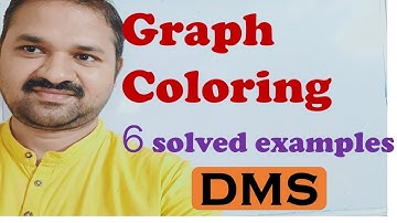 Graph Coloring in Discrete Mathematics || 6 Solved Examples || DMS || GATE || Graph Theory