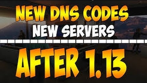 Gta 5 Online Dns Codes *(After Patch & HOTFIX)*1.28