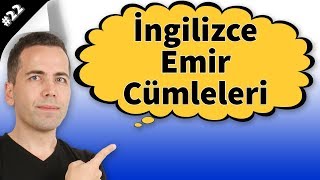 İngilizce Emir Cümleleri Konu Anlatımı #22