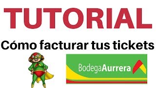 Como facturar tickets de Bodega Aurrera - facturación en linea