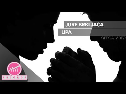 Jure Brkljača - Lipa (OFFICIAL VIDEO)