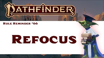 Refocus (Pathfinder 2e Rule Reminder #66)