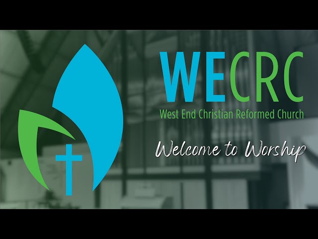 Sunday Worship - West End CRC - September 17, 2023