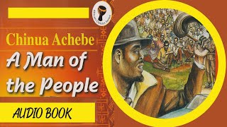 A man of the People by Chinua Achebe| Full Audiobook