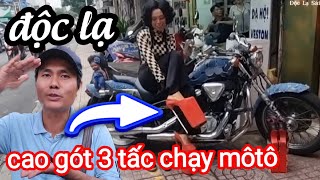 Độc Lạ - mang giầy gót cao 3 tấc chạy xe môtô trên phố Sài Gòn