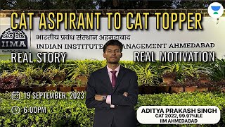 👩🏻‍🎓 CAT ASPIRANT to CAT TOPPER: Real Stories, Real Motivation | Aditya Prakash Singh, IIM-Ahmedabad