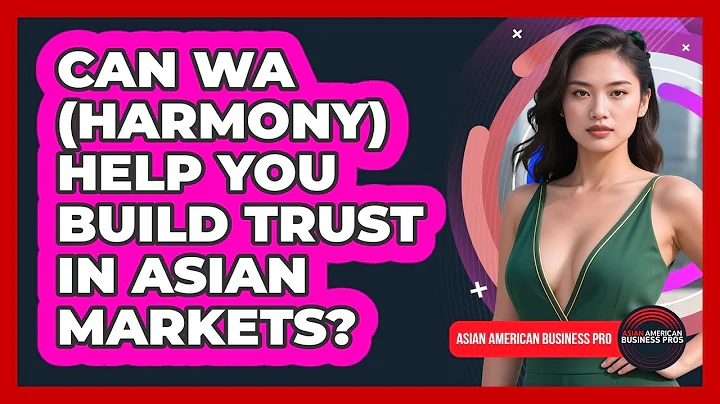 Can Wa (harmony) Help You Build Trust In Asian Markets? - Asian American Business Pros