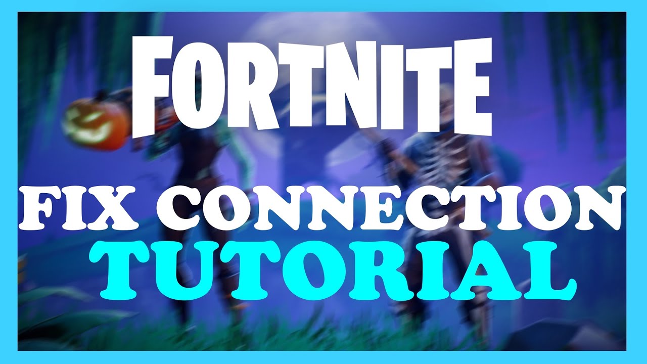 Fortnite How to Fix Connection Issues Complete TUTORIAL 2022 YouTube