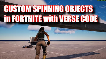 Custom Spinning Objects in Fortnite with Verse Code (see description for update)