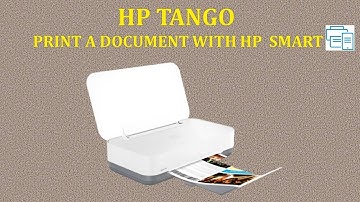 HP Tango : Print a document using the HP Smart