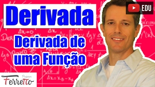 Derivada de uma Função (Aula 3)