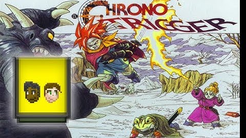 Chrono Trigger Retrospective - The Greatest Games Ever Made