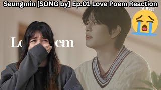 Seungmin [SONG by] Ep.01 Love Poem - Reaction