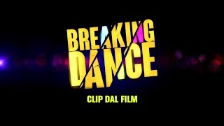 Video thumbnail of "BREAKING DANCE - Clip "Lo Showcase di Casey" - Al cinema"