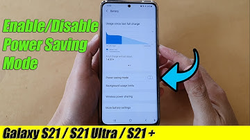 Galaxy S21/Ultra/Plus: How to Enable/Disable Power Saving Mode