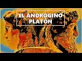 El mito del  andrógino de Platón