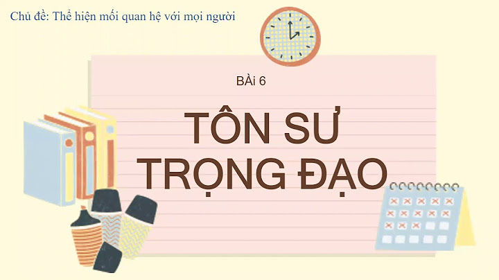 Tôn sư trọng đạo là gì gdcd 7 năm 2024