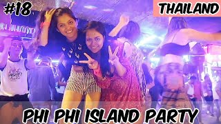 Phi Phi Island Thailand | Koh Phi Phi Island Nightlife | Best Party Ever | Ketan Singh Vlogs #18