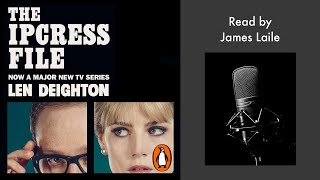 The IPCRESS File by Len Deighton | Read by James Lailey | Penguin Audiobooks