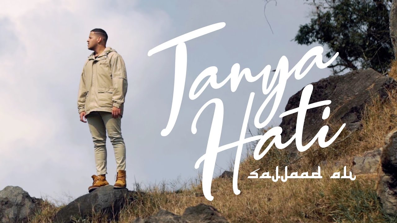 Sajjaad Ali   Tanya Hati Official Music Video