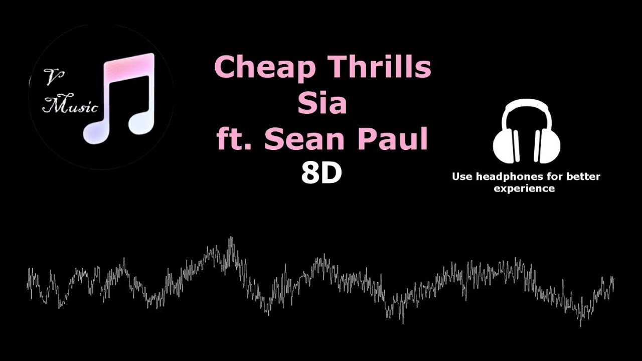 Cheap Thrills | Sia ft. Sean Paul | 8D Audio