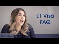 L1 Visa Frequently Asked Questions, USA 2020