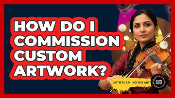 How Do I Commission Custom Artwork?