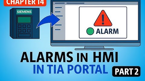 Chapter 14 | How to Generate Alarms in Siemens HMI | TIA Portal Tutorial
