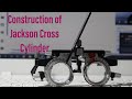 How to make Jackson Cross Cylinder or Construction of JCC
