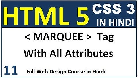 marquee tag in html | Hindi | All attributes Direction, Behavior, Loop, Scrollamount, bgcolor etc.