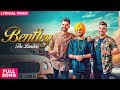 BENTLEY - THE LANDERS ( Full Song ) | Latest Punjabi Songs 2018 | Dil Mangeya