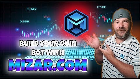 Build your own BOT with MIZAR.COM