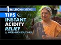 Quick relief for acidity? Follow this healthy morning routine | Dr. Hansaji Yogendra