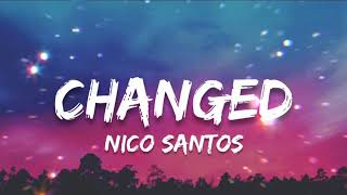 Nico Santos-Changed (Lyrics)