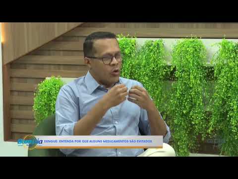 Farmacêutico comenta por que certos medicamentos para Dengue devem ser evitados 22 02 2024