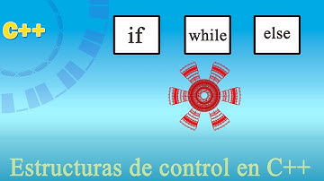 Estructuras de control en C++ (iterativas y condicionales)